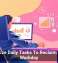 Digitize Daily Tasks To Reclaim Your Workday