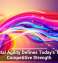 Digital Agility Defines Today&rsquo;s True Competitive Strength
